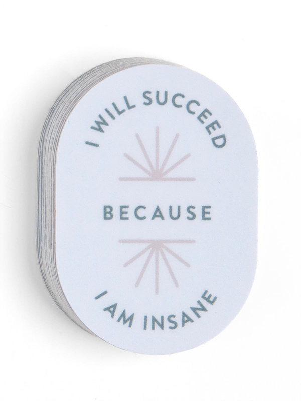 I Will Succeed Because I Am Insane Decal Sticker, 1 of 1