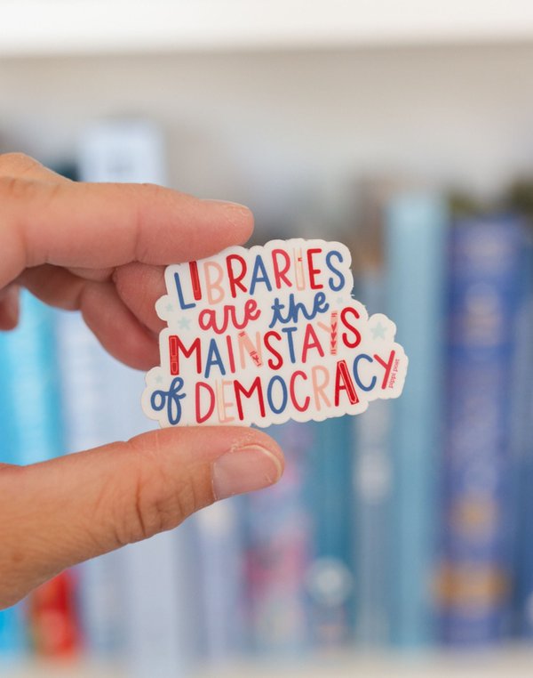 Libraries Are The Mainstays Of Democracy Decal Sticker, 1 of 4