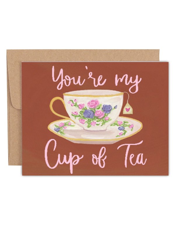 You're My Cup of Tea Love + Friendship Greeting Card, 1 of 1