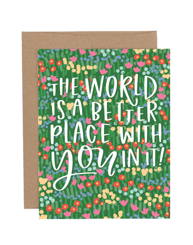 The World Is A Better Place Greeting Card, 1 of 1