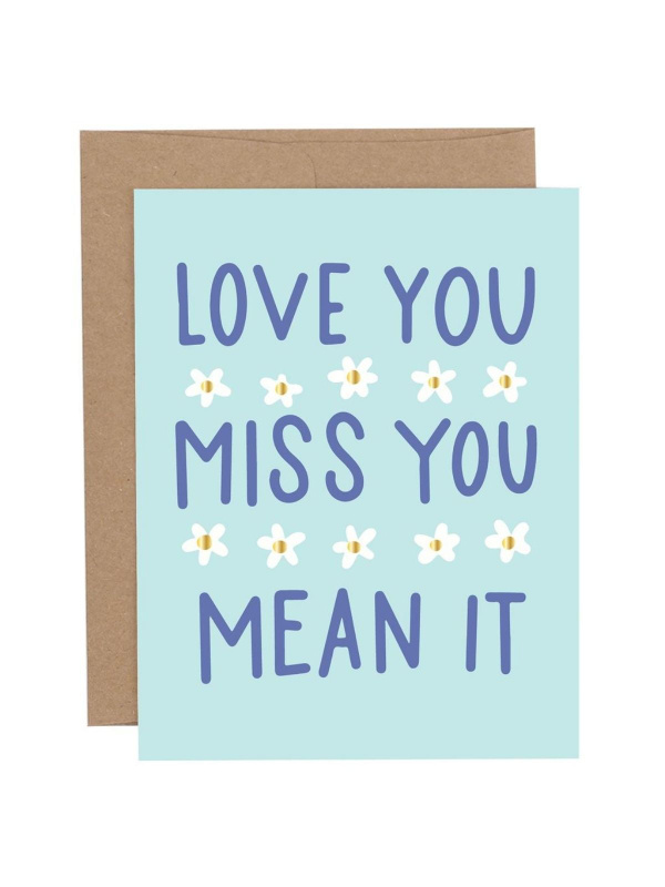 Love You Miss You Mean It Greeting Card, 1 of 1