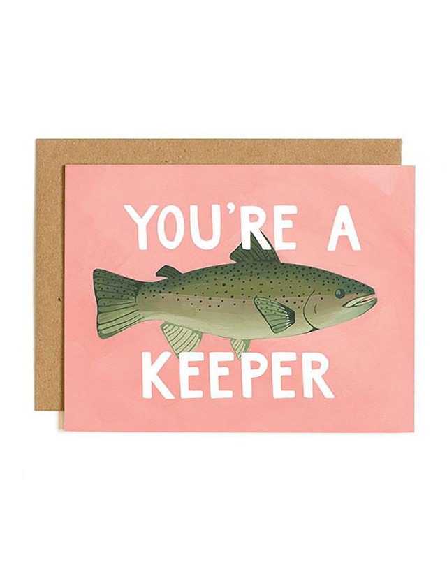 You're a Keeper Greeting Card, 1 of 1