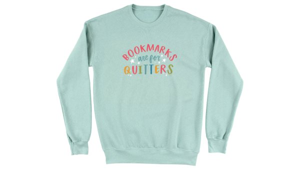 Bookmarks Are For Quitters Sweatshirt, 4 of 4