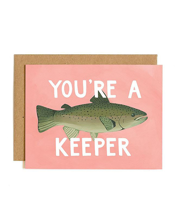 You're a Keeper Greeting Card, 1 of 1