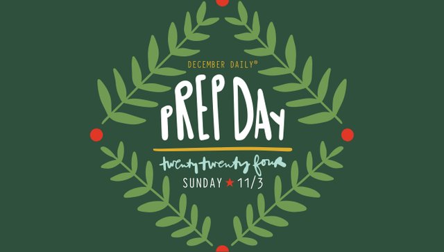 December Daily® 2024 Prep Day, 1 of 1