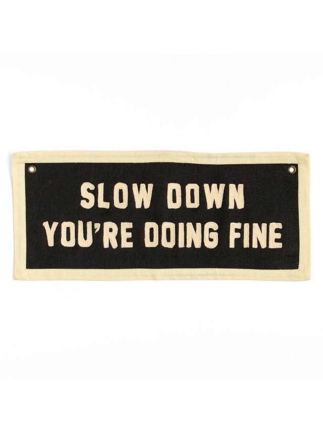 Slow Down Embroidered Canvas Banner, 1 of 2