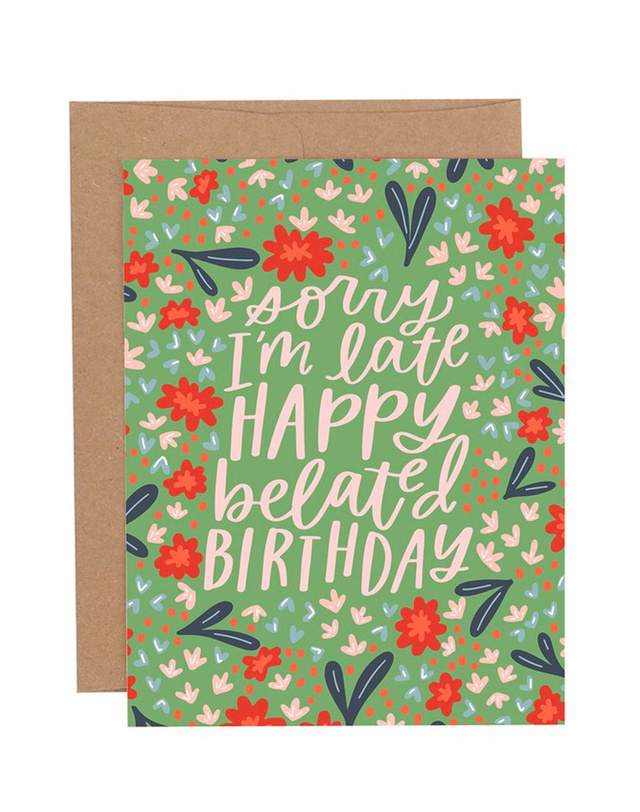 Sorry I'm Late Birthday Greeting Card, 1 of 1