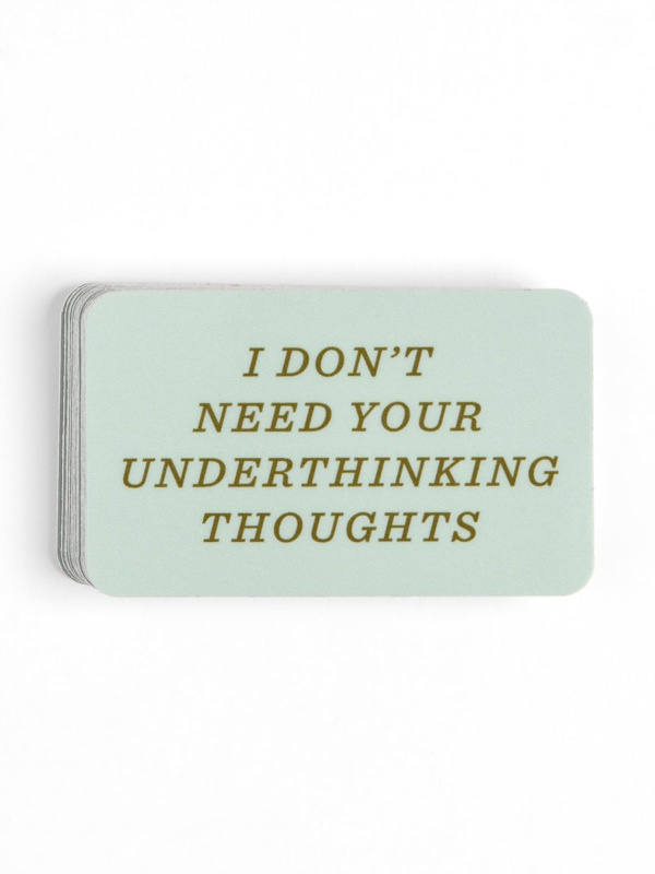 I Don't Need Your Underthinking Thoughts Decal Sticker, 1 of 1