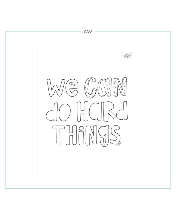 We Can Do Hard Things Digital Coloring Page, 1 of 1