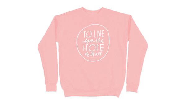 To Live For The Hope Sweatshirt - Pink, 1 of 2
