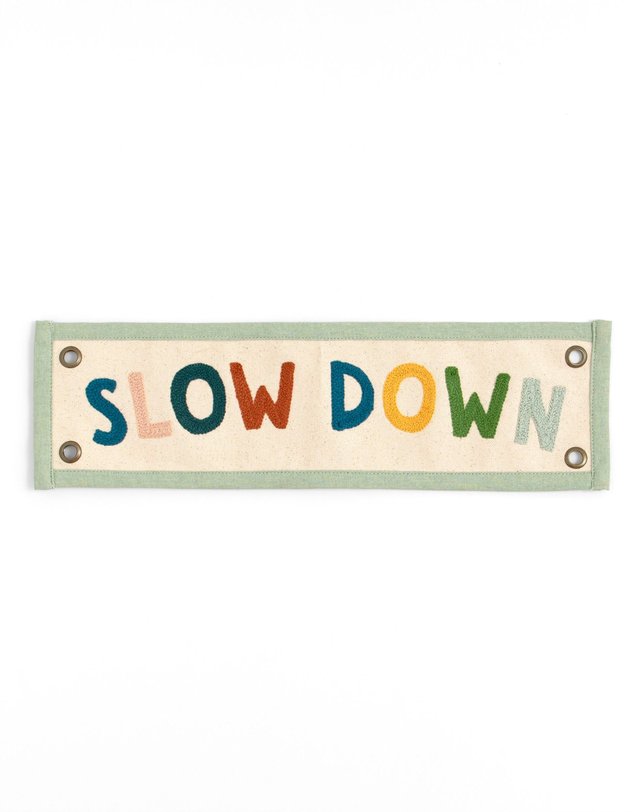 Slow Down Embroidered Canvas Banner, 2 of 4