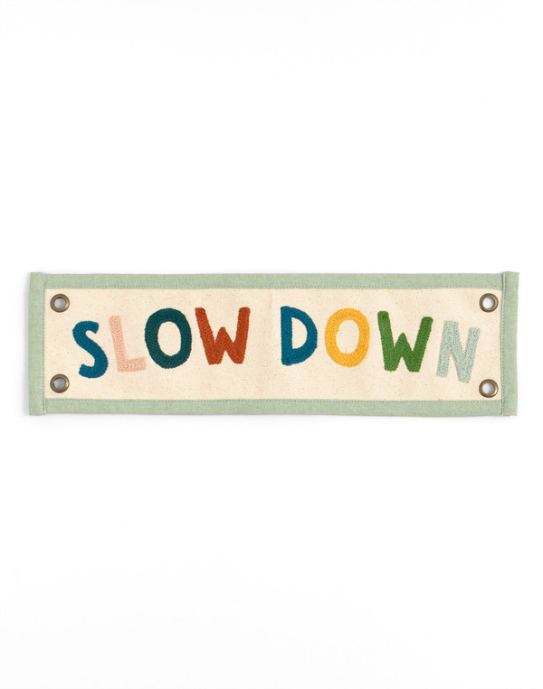 Slow Down Embroidered Canvas Banner, 2 of 4