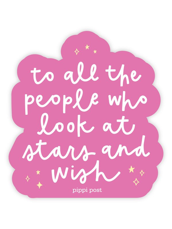 To All The People Who Look At Stars And Wish Decal Sticker, 1 of 1