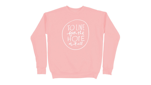 To Live For The Hope Sweatshirt - Pink, 1 of 2
