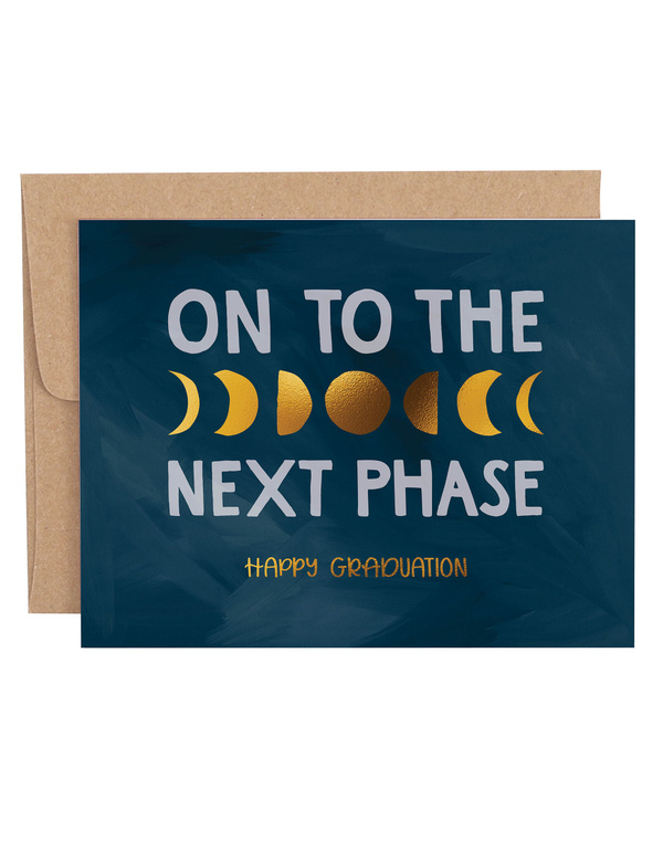 On to the Next Phase Graduation Greeting Card, 1 of 1