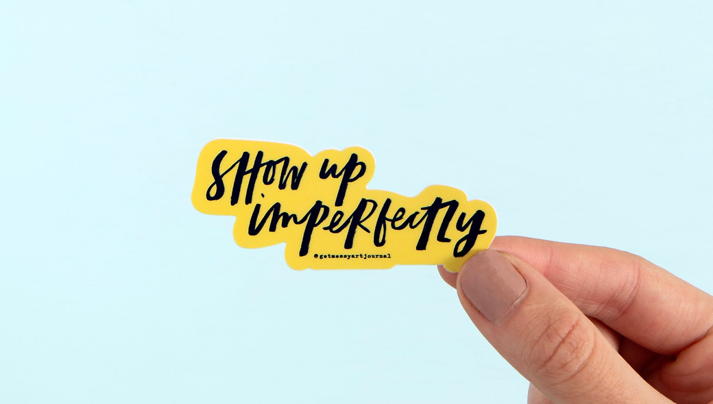 Show Up Imperfectly Decal Sticker gallery