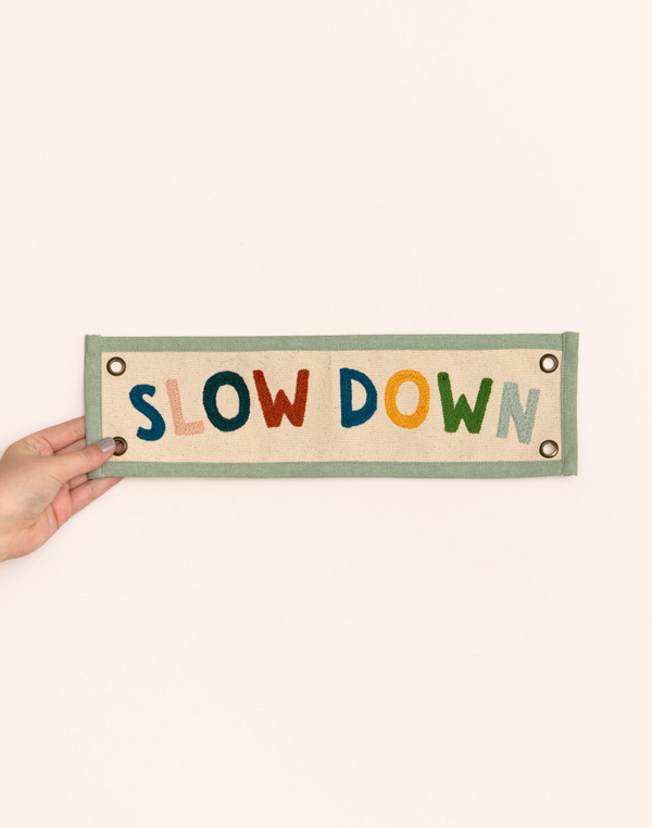 Slow Down Embroidered Canvas Banner, 4 of 4