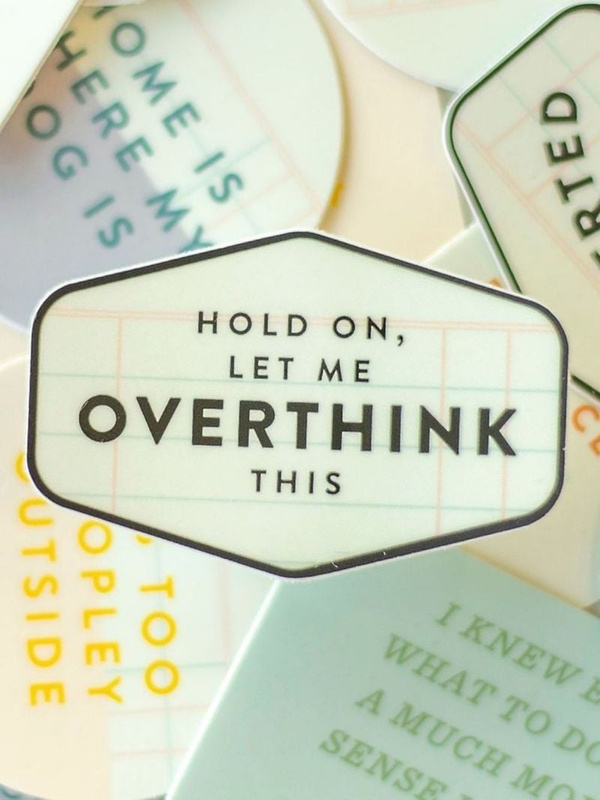 Hold On, Let Me Overthink Decal Sticker, 1 of 2