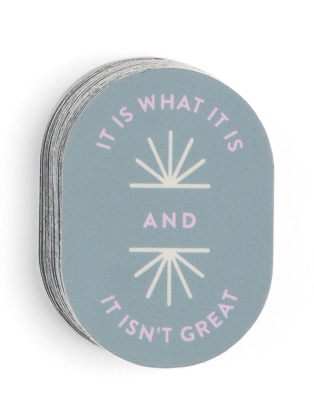 It Is What It Is & It Isn't Great Decal Sticker, 1 of 1
