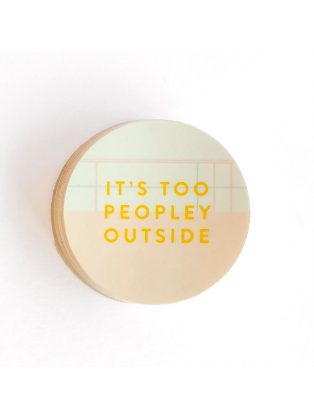 It's Too Peopley Outside Decal Sticker, 1 of 2