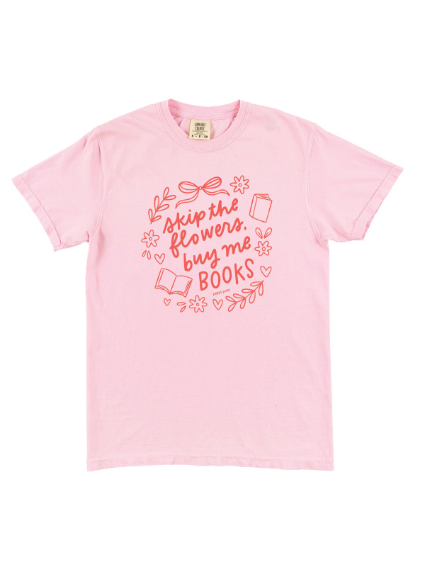 Skip The Flowers Buy Me Books Tee - Blossom, 2 of 2