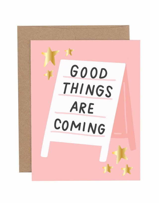 Good Things Are Coming Encouragement Greeting Card, 1 of 1