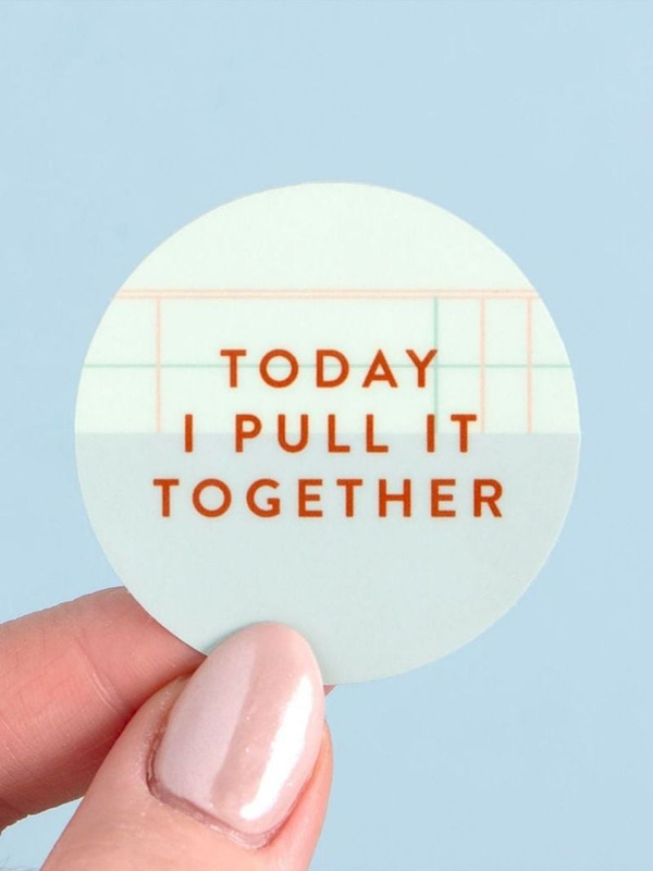 Today I Pull It Together Decal Sticker, 3 of 3