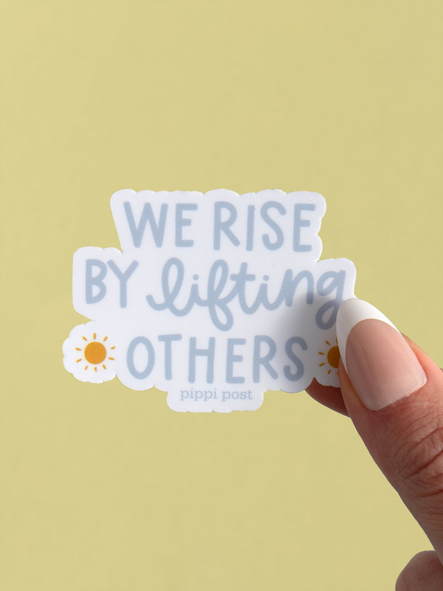 We Rise By Lifting Others Decal Sticker, 2 of 2