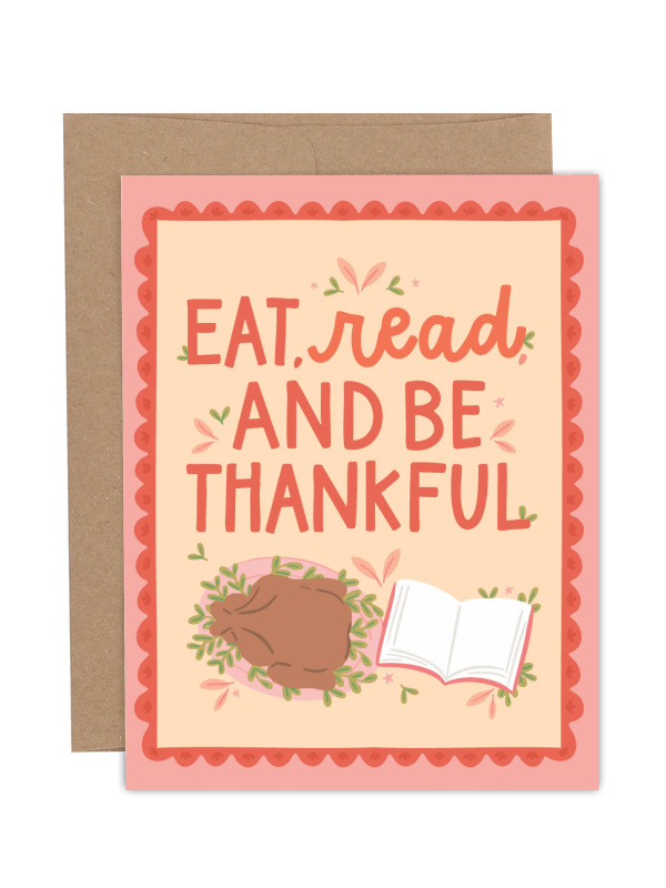 Eat, Read and Be Thankful Thanksgiving Greeting Card, 1 of 1