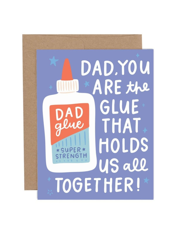 Dad You Are The Glue Father's Day Greeting Card, 1 of 1