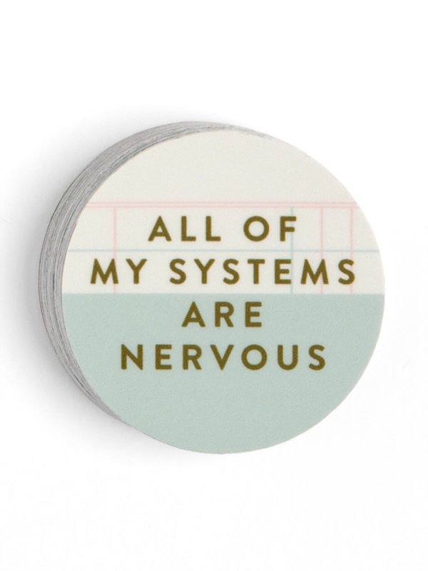 All My Systems Are Nervous Decal Sticker, 1 of 1