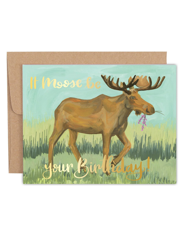 It Moose Be Your Birthday Greeting Card, 1 of 1