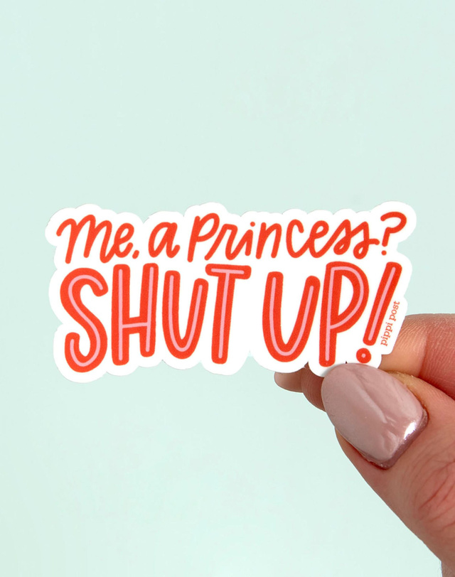Me, A Princess? Decal Sticker, 1 of 2