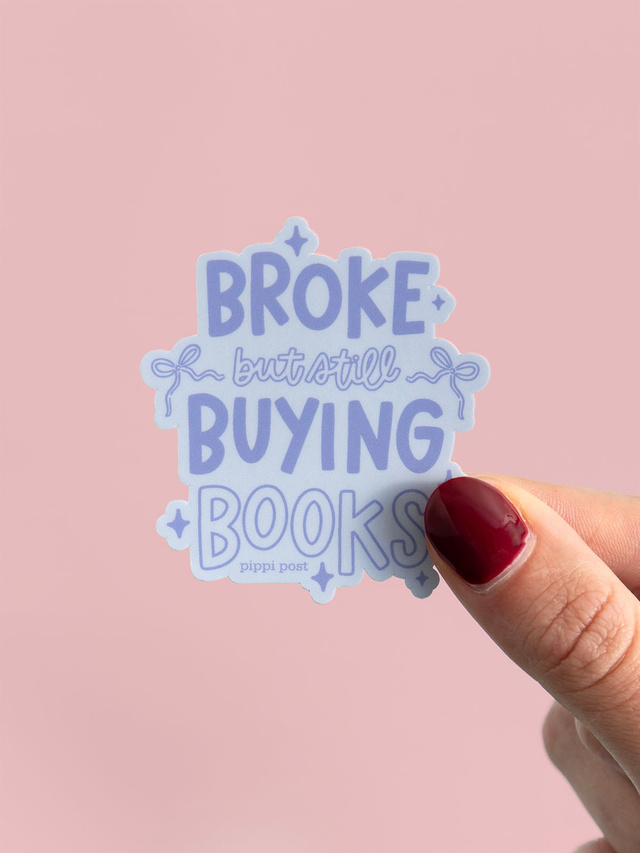 Broke But Still Buying Books Decal Sticker, 2 of 2