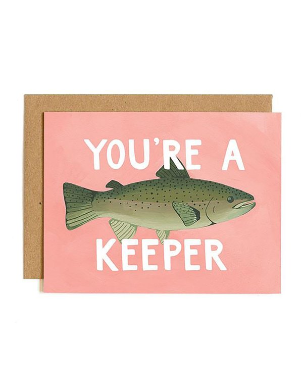 You're a Keeper Greeting Card, 1 of 1
