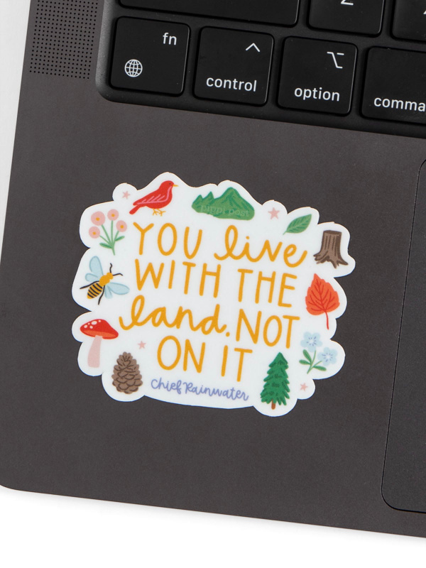 You Live With The Land Not On It Decal Sticker, 3 of 3
