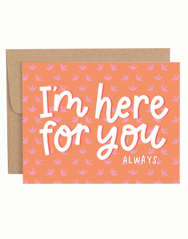 I'm Here For You Always Greeting Card, 1 of 1