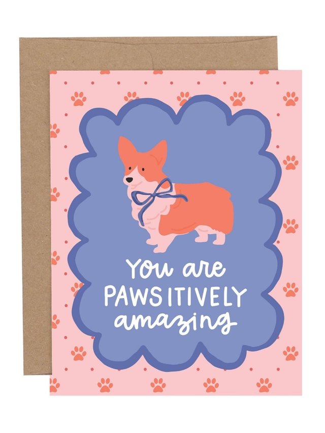 You Are Pawsitively Amazing Dog Greeting Card, 1 of 1