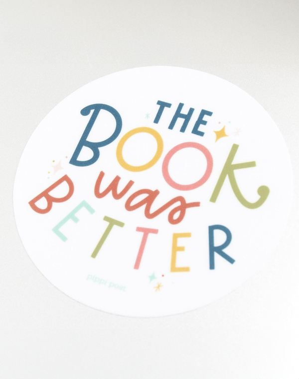 The Book Was Better Decal Sticker, 3 of 3