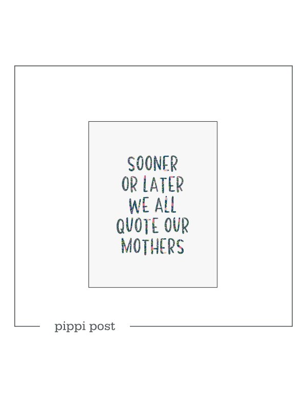 Quote Our Mothers - Digital Greeting Card, 1 of 1