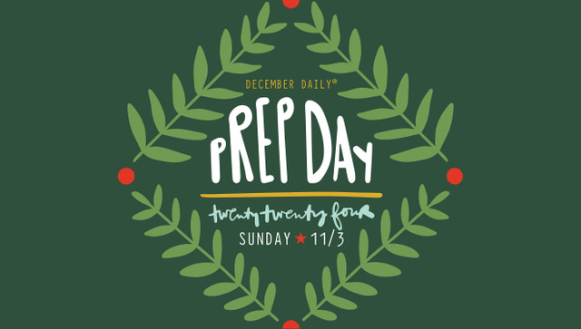 December Daily® 2024 Prep Day, 1 of 1