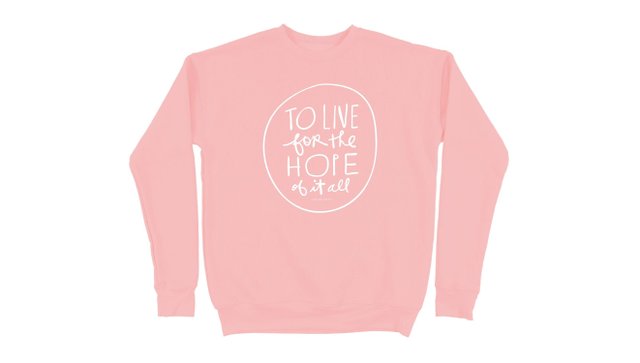 To Live For The Hope Sweatshirt - Pink, 1 of 2