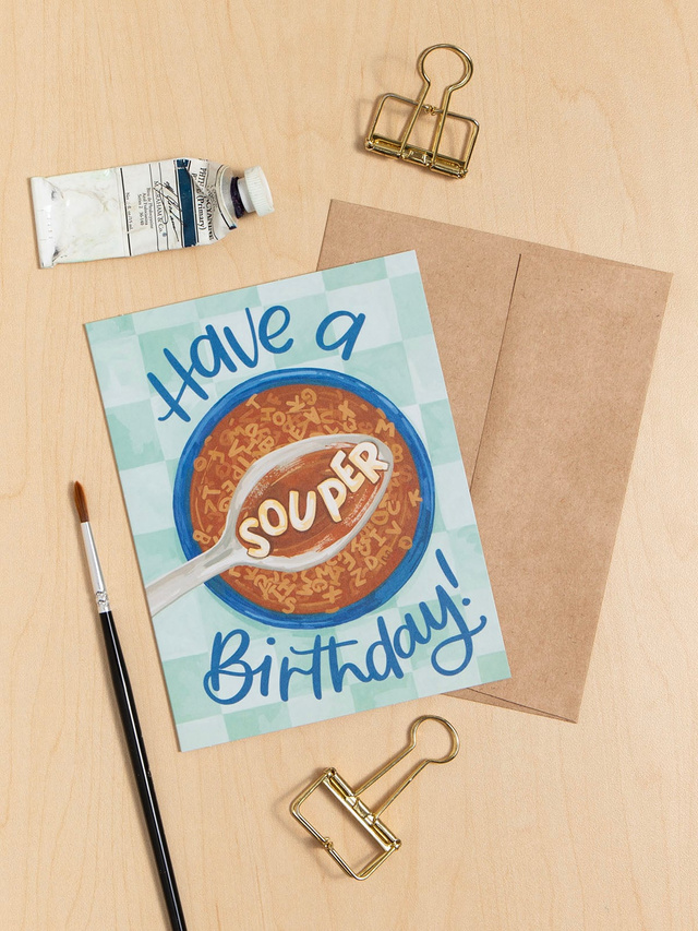 Have A Souper Birthday Greeting Card, 2 of 2
