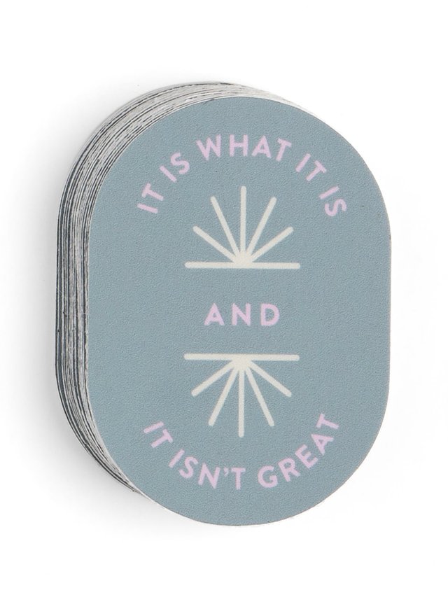 It Is What It Is & It Isn't Great Decal Sticker, 1 of 1